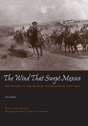 The Wind that Swept Mexico: The History of the Mexican Revolution of 1910-1942 de Anita Brenner