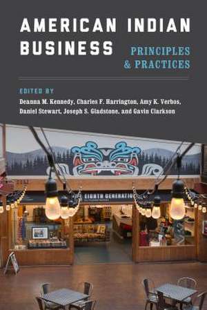 American Indian Business – Principles and Practices de Deanna M. Kennedy