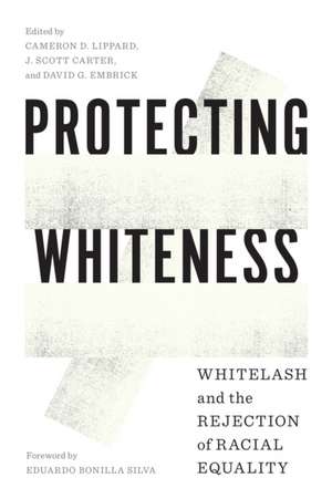 Protecting Whiteness de Cameron D Lippard