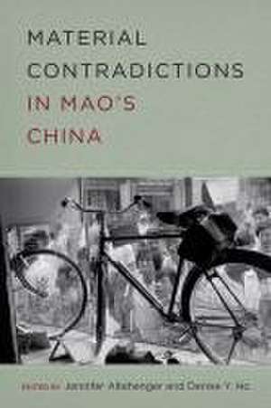 Material Contradictions in Mao`s China de Jennifer Altehenger