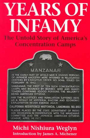 Years of Infamy – The Untold Story of America`s Concentration Camps de Michi Nishiura Weglyn