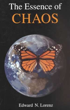 The Essence of Chaos de Edward N. Lorenz