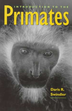 Introduction to the Primates de Daris R. Swindler