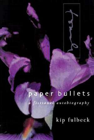 Paper Bullets de Kip Fulbeck
