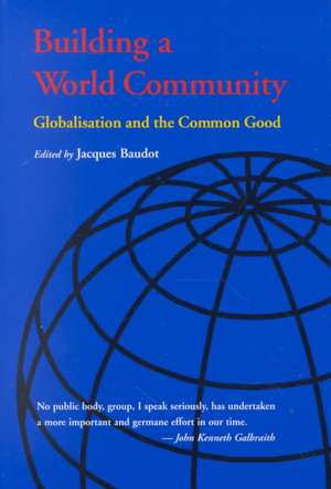 Building a World Community – Globalisation and the Common Good de Jacques Baudot