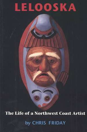 Lelooska de Chris Friday