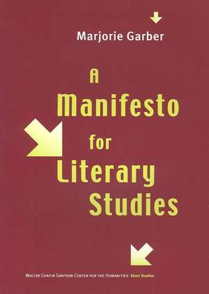 A Manifesto for Literary Studies de Marjorie Garber