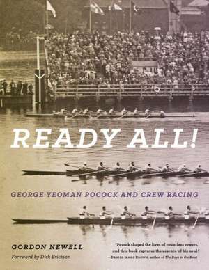 Ready All! George Yeoman Pocock and Crew Racing de Gordon Newell