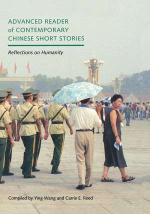 Advanced Reader of Contemporary Chinese Short St – Reflections on Humanity de Ying Wang