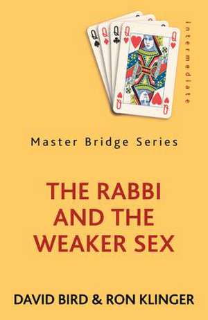 The Rabbi and the Weaker Sex de David Bird