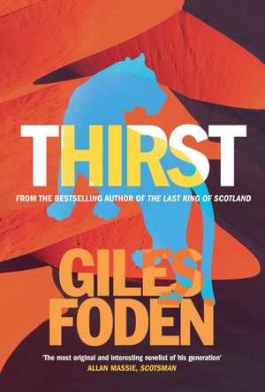 Thirst de Giles Foden