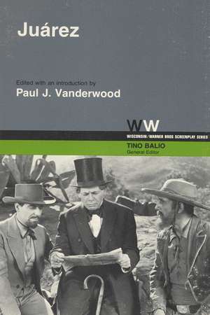 Juarez de Paul J. Vanderwood