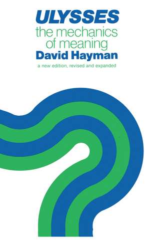 Ulysses: The Mechanics of Meaning de David Hayman