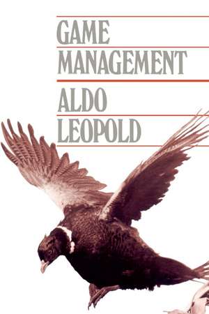 Game Management de Aldo Leopold