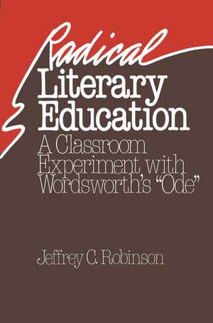 Radical Literary Education de Jeffrey Robinson