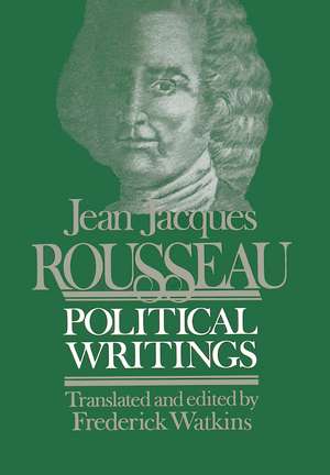 Jean Jacques Rousseau: Political Writings de Frederick Watkins