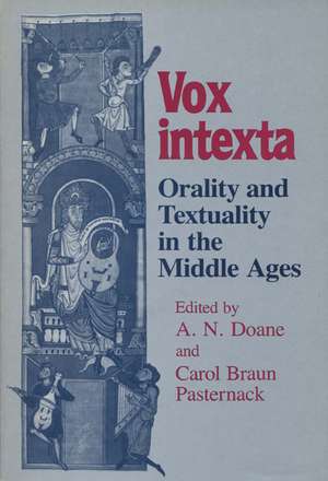 Vox intexta: Orality And Textuality in the Middle Ages de Alger N. Doane