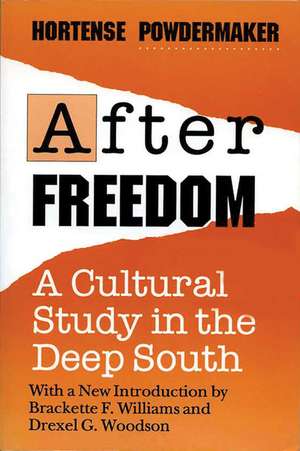 After Freedom: A Cultural Study In The Deep South de Hortense Powdermaker