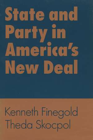 State and Party in America's New Deal de Kenneth Finegold