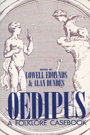 Oedipus: A Folklore Casebook de Lowell Edmunds