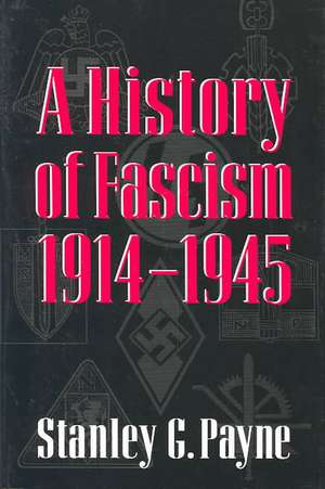 A History of Fascism, 1914–1945 de Stanley G. Payne