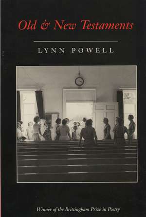 Old And New Testaments de Lynn Powell