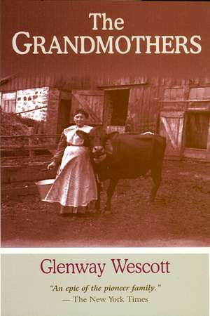 Grandmothers: A Family Portrait de Glenway Wescott