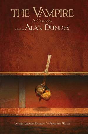 The Vampire: A Casebook de Alan Dundes