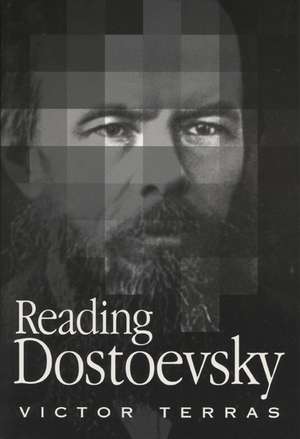 Reading Dostoevsky de Victor Terras