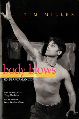 Body Blows: Six Performances de Tim Miller