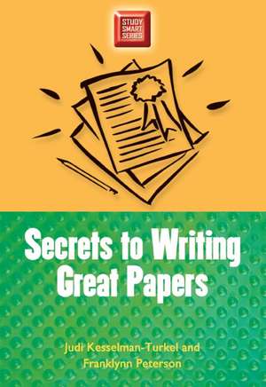 Secrets to Writing Great Papers de Judi Kesselman-Turkel