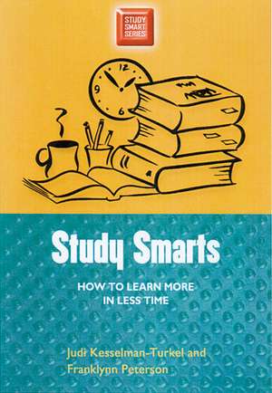 Study Smarts: How to Learn More in Less Time de Judi Kesselman-Turkel