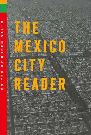 The Mexico City Reader de Ruben Gallo
