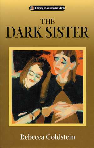 The Dark Sister de Rebecca Goldstein