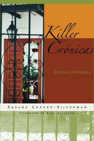 Killer Crónicas: Bilingual Memories de Susana Chávez-Silverman