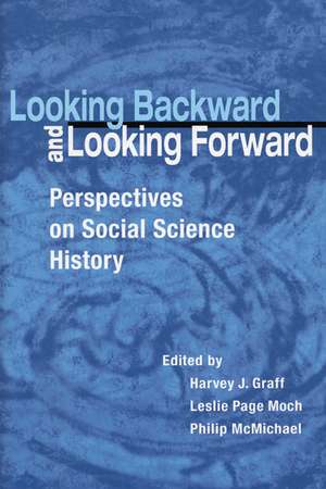 Looking Backward and Looking Forward: Perspectives on Social Science History de Harvey J. Graff