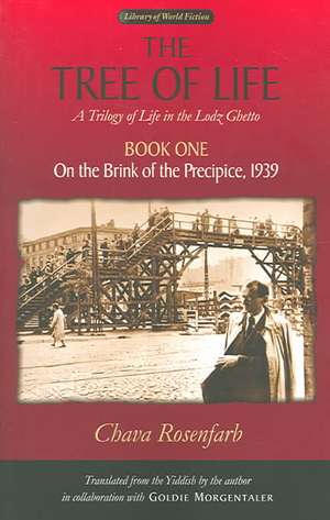 The Tree of Life, Book One: On the Brink of the Precipice, 1939 de Chava Rosenfarb