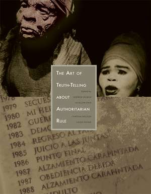 The Art of Truth-Telling about Authoritarian Rule de Ksenija Bilbija