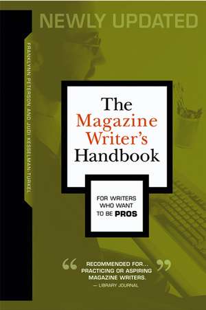 The Magazine Writer's Handbook de Franklynn Peterson