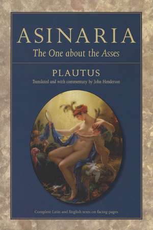 Asinaria: The One about the Asses de Plautus