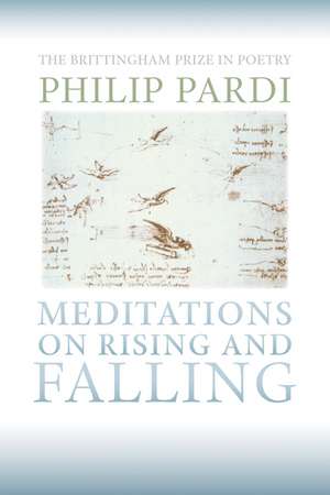 Meditations on Rising and Falling: Meditations on Rising and Falling de Philip Pardi