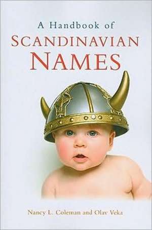 A Handbook of Scandinavian Names de Nancy L. Coleman