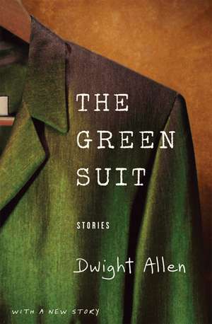 The Green Suit: Stories de Dwight Allen