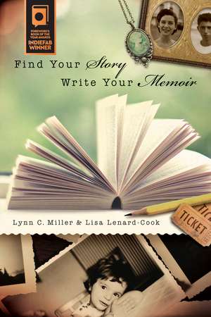 Find Your Story, Write Your Memoir de Lynn C. Miller