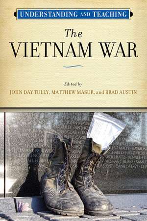 Understanding and Teaching the Vietnam War de John Day Tully