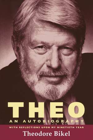 Theo: An Autobiography de Theodore Bikel