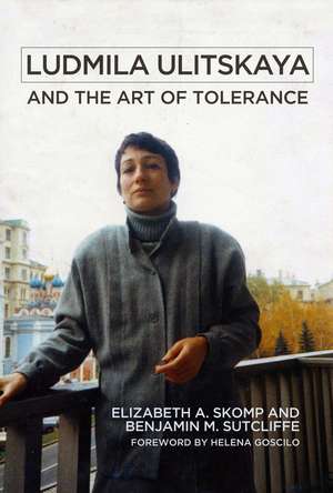 Ludmila Ulitskaya and the Art of Tolerance de Elizabeth Skomp