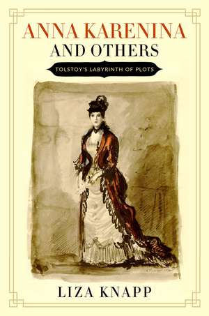 Anna Karenina and Others de Liza Knapp