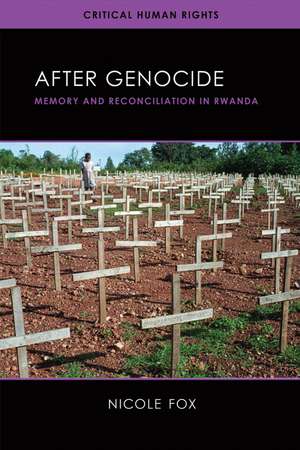 After Genocide: Memory and Reconciliation in Rwanda de Nicole Fox