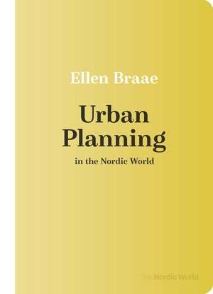 Urban Planning in the Nordic World de Ellen Braae